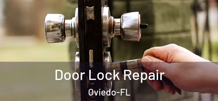 Door Lock Repair Oviedo-FL