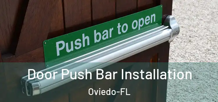  Door Push Bar Installation Oviedo-FL