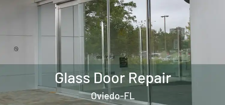 Glass Door Repair Oviedo-FL