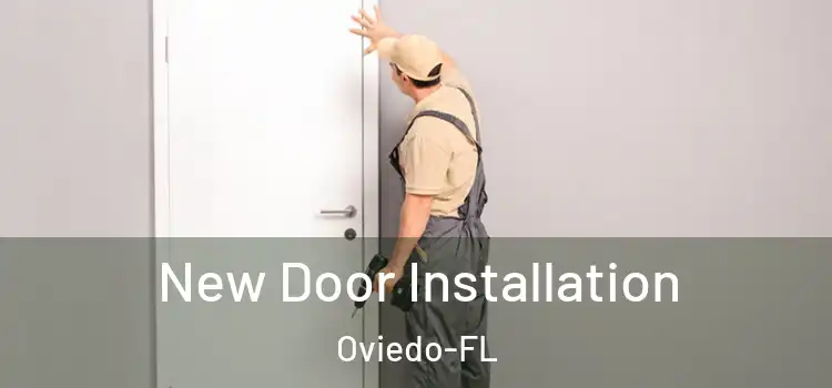 New Door Installation Oviedo-FL